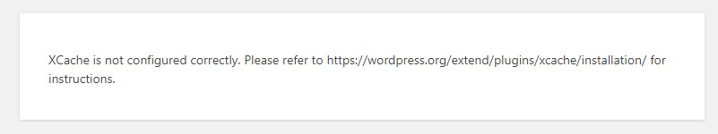 wordpress中 XCache is not configured correctly的最快解决办法 wordpress中 XCache is not configured correctly的最快解决办法